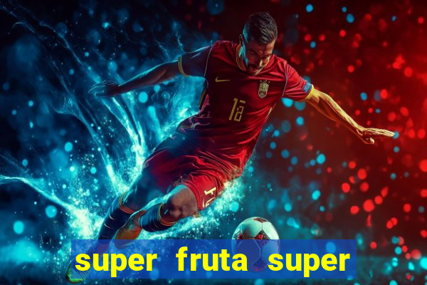 super fruta super fruit box onde comprar blox fruits showcase